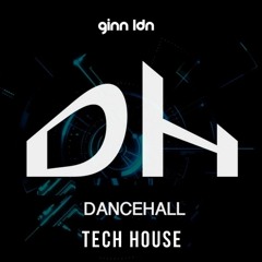 GINN LDN - Dancehall Tech House MIx Vol 1