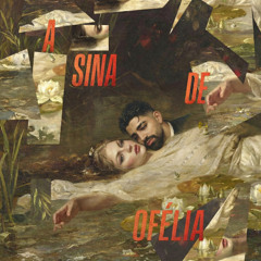 A Sina de Ofélia