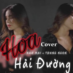 HOA HẢI ĐƯỜNG - NHƯ MAI x TRUNG NGON REMIX