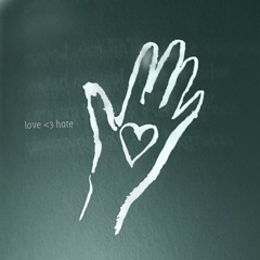 love <3 hate prod. fiftyzeros+