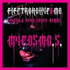 Electrohollyc & MO. - My Cosmos (Pacho & Pepo Space Remix)