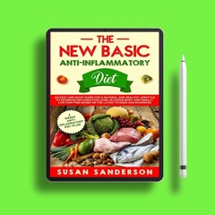 The New Basic Anti-Inflammatory Diet: An Easy and Quick Guide for a Natural and Healthy Lifesty