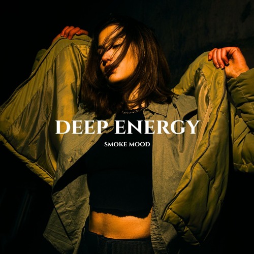 Stream Smoke Mood ' Just Relax | Deep Energy Vol.1 by Smoke Mood ...