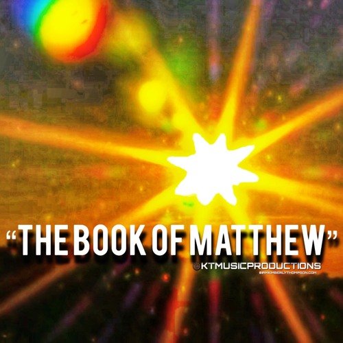 Stream the book of matthew chapter 2 ktmusicproductions by