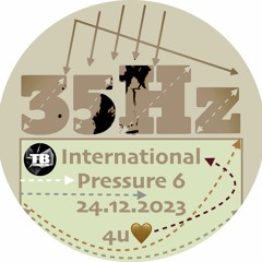 35Hz - International Pressure 6 - 2023/12/24