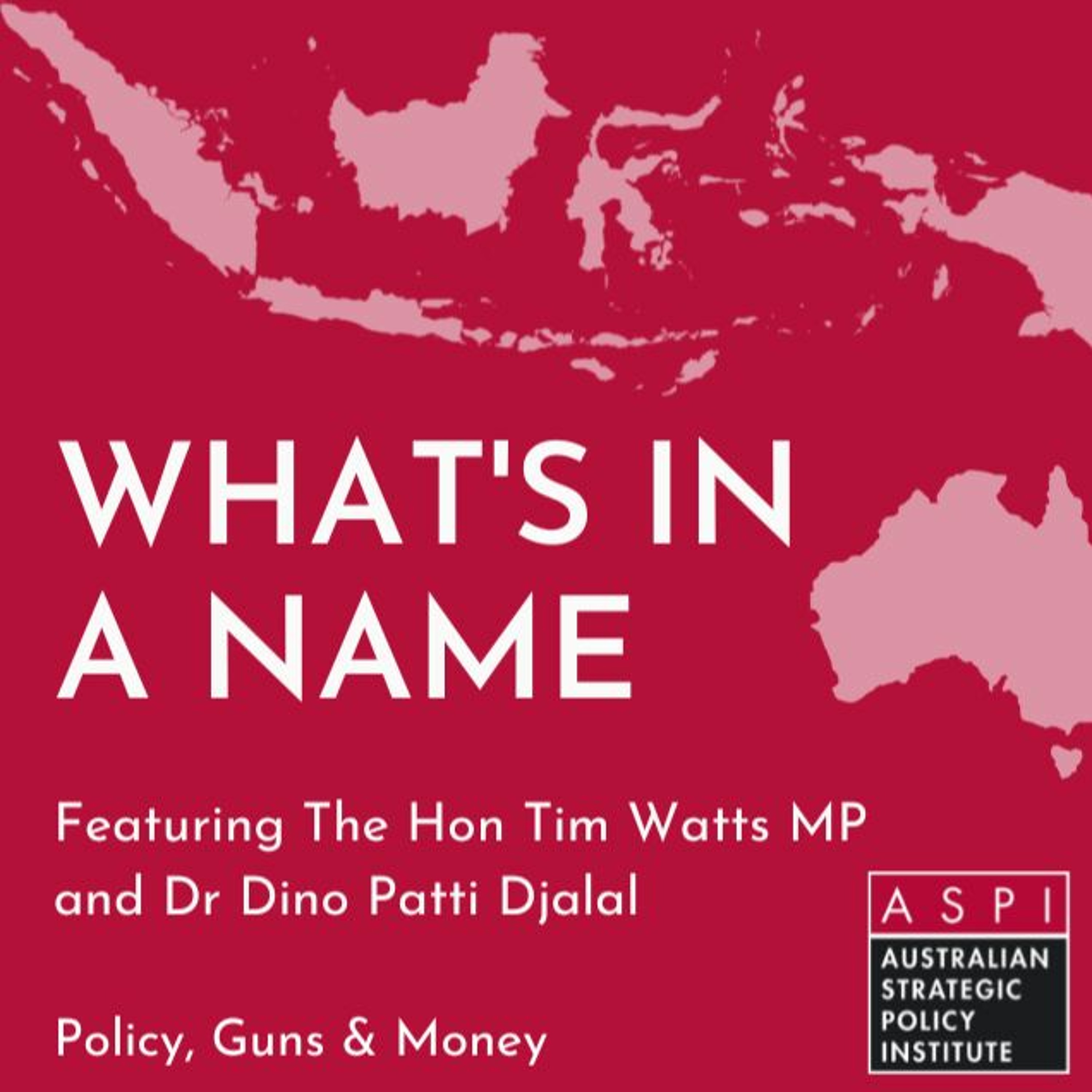 What’s In A Name? The Australia-Indonesia Comprehensive Strategic Partnership - Episode 5