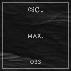 esc. 033 | Max.