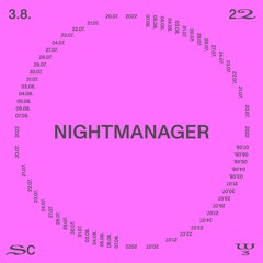 Nightmanager @ SC22 - 03.08.22