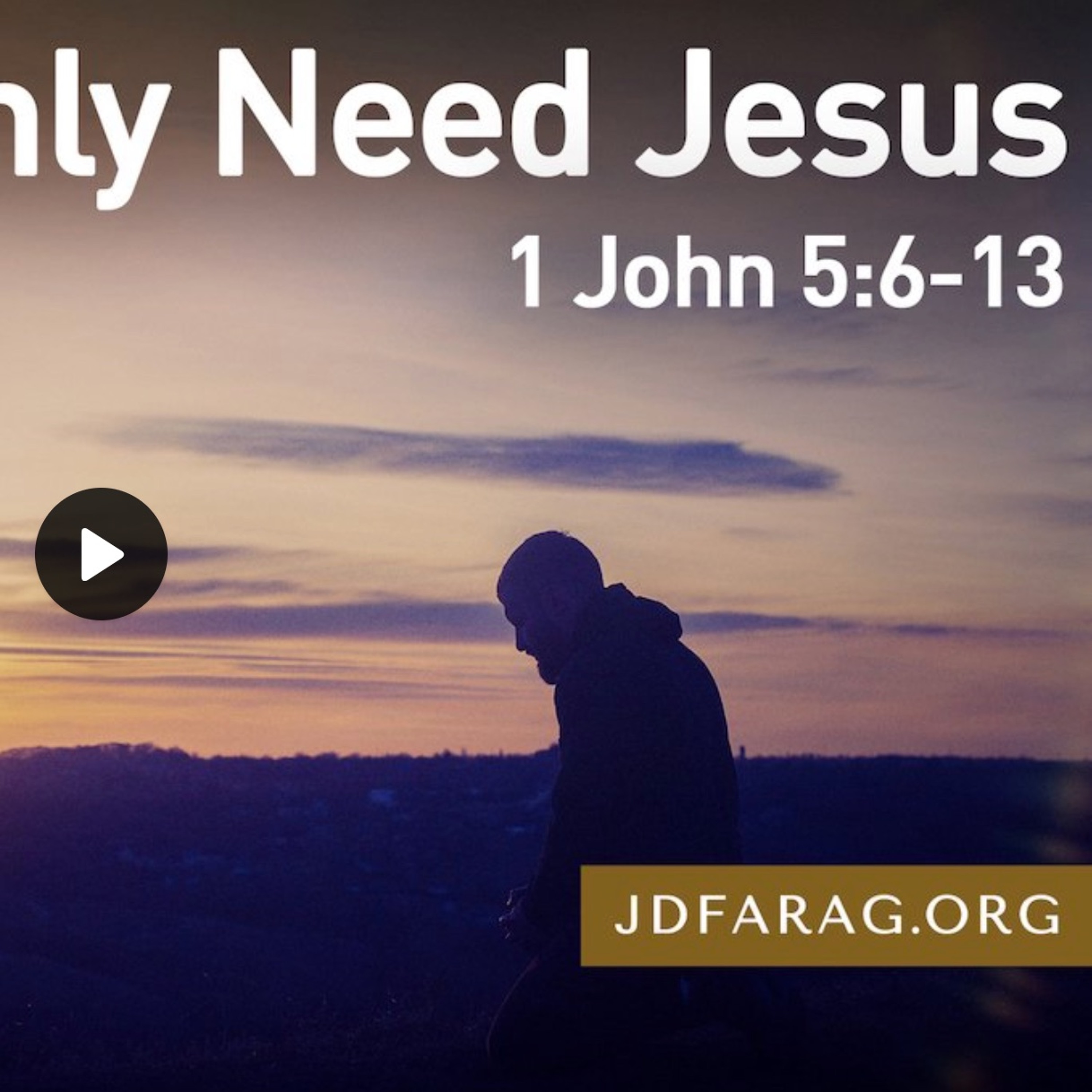 I Only Need Jesus - JD Farag episode artwork