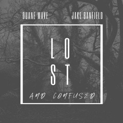 Lost and Confused - Jake Banfield (ft. Duane Wave)
