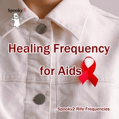 Healing Frequency For Aids - Spooky2 Rife Frequencies