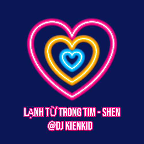 Lạnh Từ Trong Tim - Shen