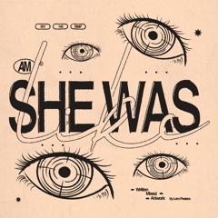 AM - She Was Like. (FREE DL)