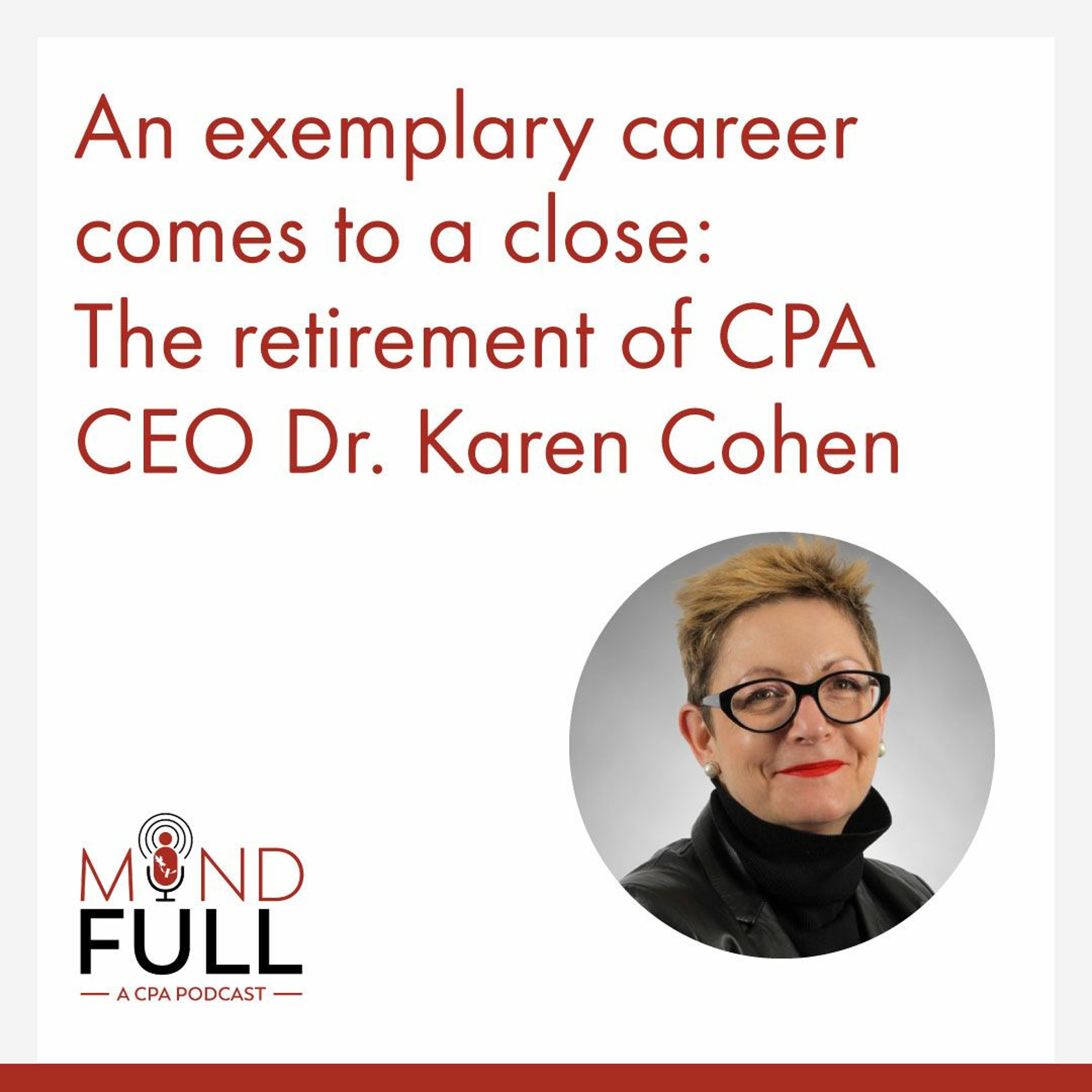 An exemplary career comes to a close: The retirement of CPA CEO Dr. Karen Cohen