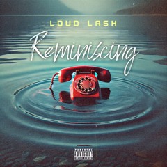 Loud Lash - Reminiscing