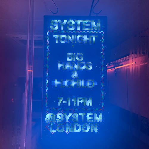 Big Hands & H.Child @ System 17th February 2023
