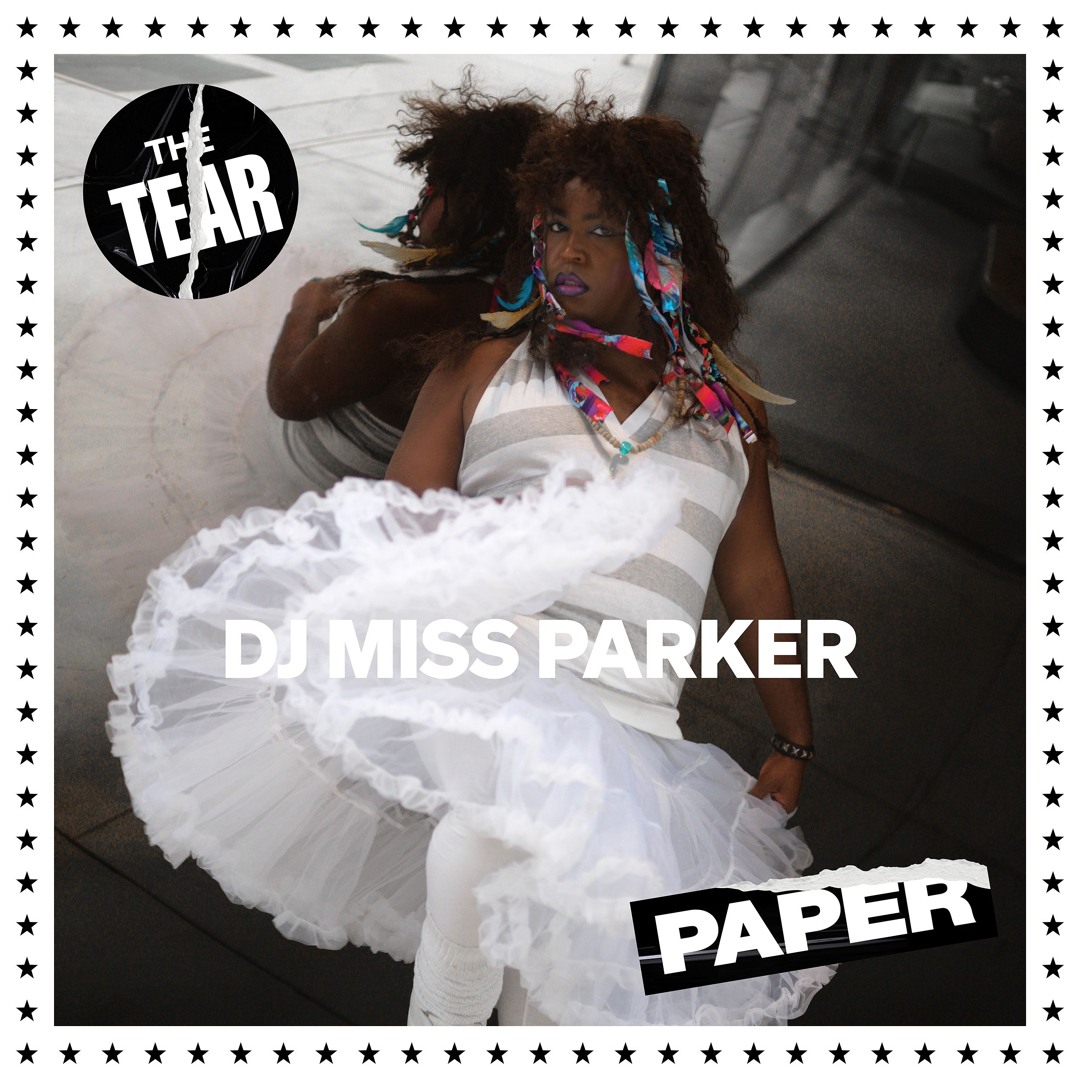 Stream THE TEAR: DJ Miss Parker by PAPER Magazine | Listen online