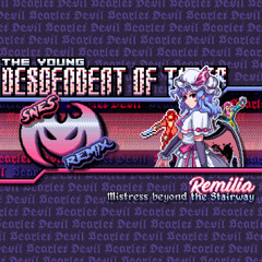 Touhou 6: EoSD - 𝑅𝑒𝓂𝒾𝓁𝒾𝒶, Mistress beyond the Stairway 🦇 ~ The Young Descendent of Tepes 🦇 【SNES Snake-Taboo-mix】