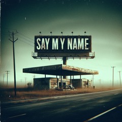 Say My Name