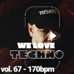 We Love Techno Vol. 67 - 170bpm