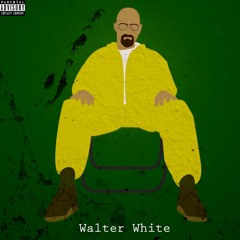 Walter White (prod. cadence x timber)