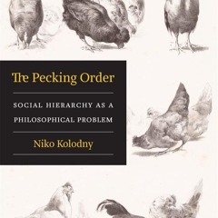 PDF✔read❤online The Pecking Order: Social Hierarchy as a Philosophical Problem