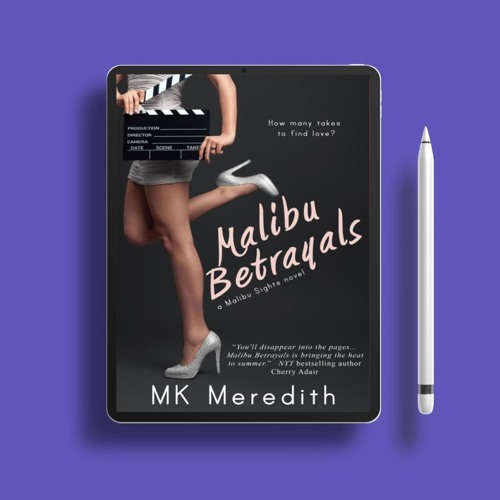 Malibu Betrayals by M.K. Meredith. Gifted Reading [PDF]