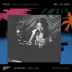 imus - Harmony Japan Podcast