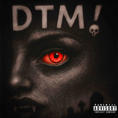 DTM!