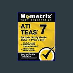 (DOWNLOAD PDF)$$ ❤ ATI TEAS Secrets Study Guide: TEAS 7 Prep Book, Six Full-Length Practice Tests