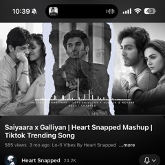 Saiyaara x Galliyan  Heart Snapped Mashup  Tiktok Trending Song 2.mp3