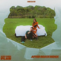 Alex Ponce - Plan (AFTER BEATZ Remix)