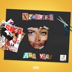 Xzayvier - All Y'all (Explicit)