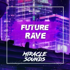 MS092 Miracle Sounds - Future Rave