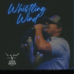 Whistling Wind gavin adcock