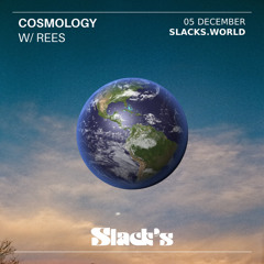Cosmology - REES (Slack's 5/12/21)