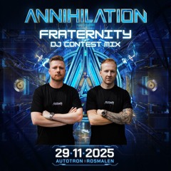Fraternity - Annihilation dj contest mix