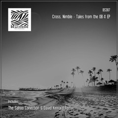 Cross, Nimble - Tales From The OB - X (David Kinnard Remix) [Beachside Records]