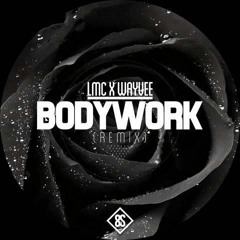 LMC X Wayvee - Bodywork (Remix)