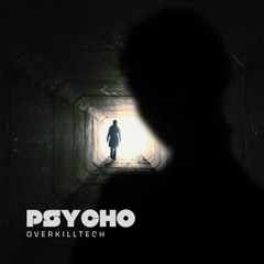 OVERKILLTECH - Psycho (Free Download)