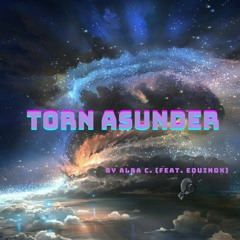 Torn Asunder (feat Equinox)
