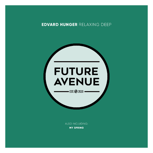 Edvard Hunger - Relaxing Deep [Future Avenue]