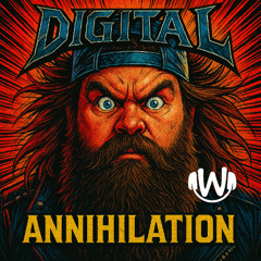 Digital Annihilation
