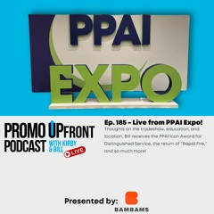 Ep. 185 - Live from PPAI Expo!