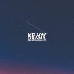 Mellow drama