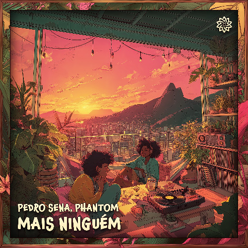 Phantom BR, Pedro Sena - Mais Ninguém (Freedownload)