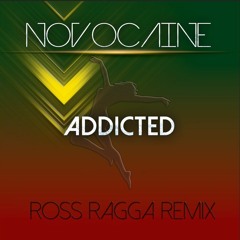 Addicted (Ross Ragga Remix)