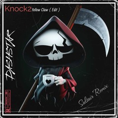 Knock2 - Dashstar , (Yellow Claw Edit ) ( Saltair Remix )