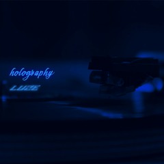 holography / ルゼ