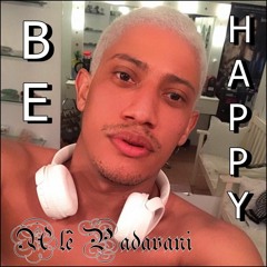 BE HAPPY  ( ALÊ PADAVANI )